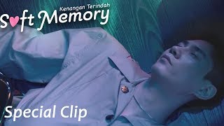 Soft Memory (Kenangan Terindah) | Special Clip Jatuh Sakit | 别碰我心底的小柔软 | WeTV 【INDO SUB】