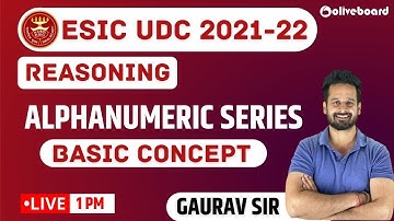 ESIC UDC Classes 2021-22 | Reasoning | Alphanumeric Series | Basic Concept | Gaurav Sir