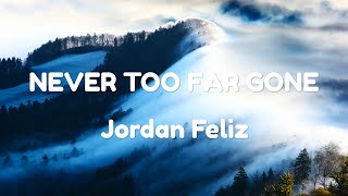Never Too Far Gone by Jordan Feliz Instrumental