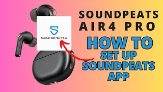 Soundpeats App Setup Step-by-Step guide screenshot 1