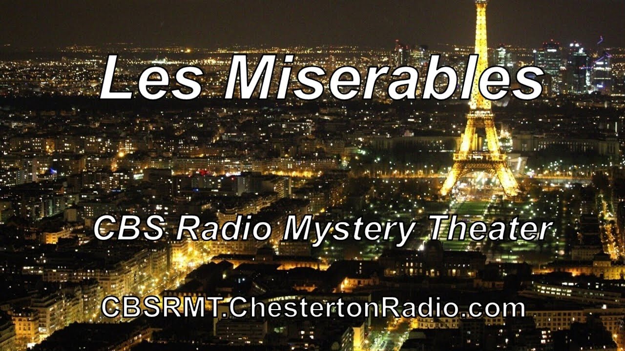 Les Miserables Cbs Radio Mystery Theater Youtube