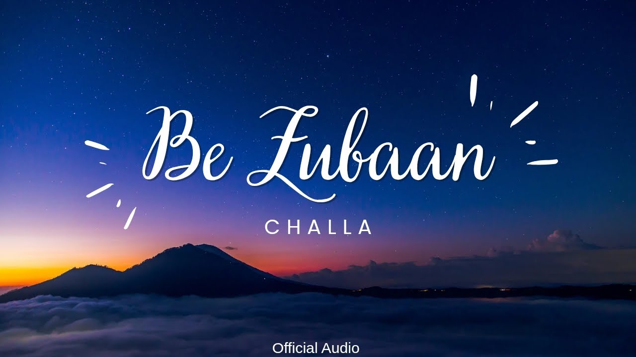 Be Zubaan || CHALLA (Oficial audio) 2026