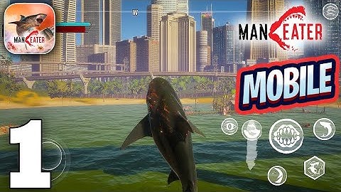 Maneater Mobile Gameplay Walkthrough Part 1 (iOS, Android) - Intro