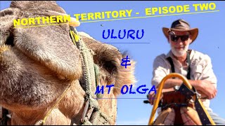 The Ear of Uluru - NORTHERN TERRITORY EPISODE TWO -  ULURU and THE OLGAS