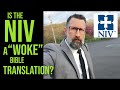 Is the NIV a "Woke" Bible Translation?