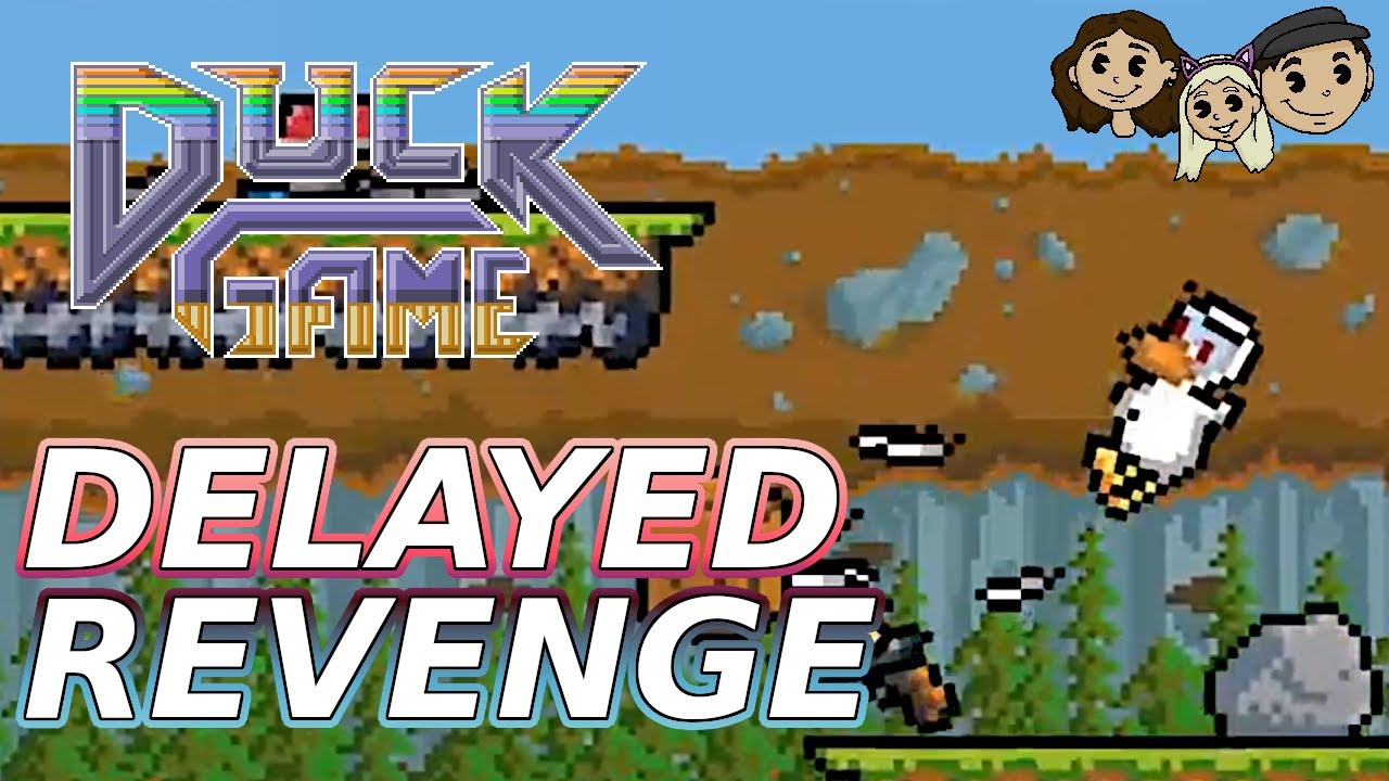 Duck Game Gameplay 88 DELAYED REVENGE 3 Player YouTube