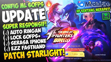 Update Config ML Anti Lag 60 Fps Super Responsif + Ping Booster Patch Starlight | Mobile Legends