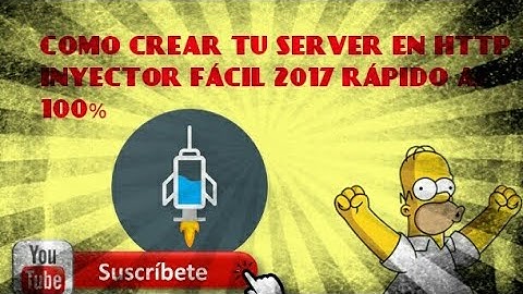CREAR TU PROPIO SERVER EN MENOS DE 3 MINUTOS / HTTP INYECTOR / INTERNET GRATIS 2017 AL 100%