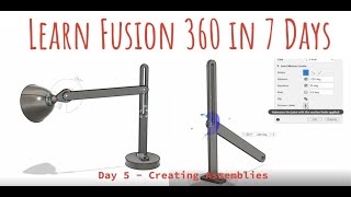 Famous Beginners Tutorial: Learn Fusion 360 in 7 days  - 2025 Edition | Day 5 -  Creating Assemblies Wealth