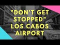 #CaboMexico #traveltips 
Los Cabos, Mexico- Airport Tutorial