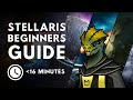 Stellaris 38 beginners guide  under 16 minutes