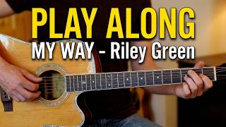 Play Along Guitar - My Way - Riley Green | Drop D (Full Acoustic Guitar Play Through)