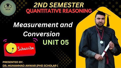 Measurement and Conversion of Units unit  quantitative Reasoning 2nd Semester BSN