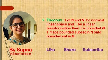 T is bounded iff T maps bounded set to bounded, Normed Linear Space | by Sapna |