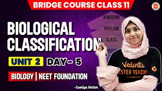 BRIDGE COURSE DAY 5 | UNIT - 2 BIOLOGICAL CLASSIFICATION | NEET | Sumiya Ma'am BIOLOGY