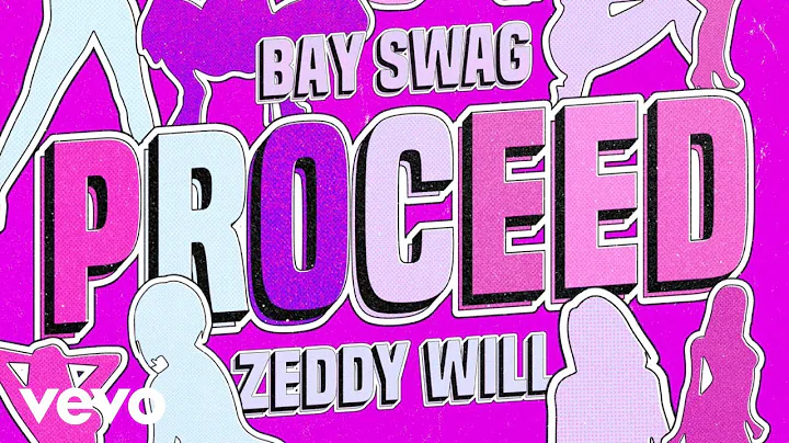 Bay Swag - Proceed (Official Audio) ft. Zeddy Will