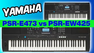 Yamaha PSR-E473 vs PSR-EW425 - Which One Should You Get?