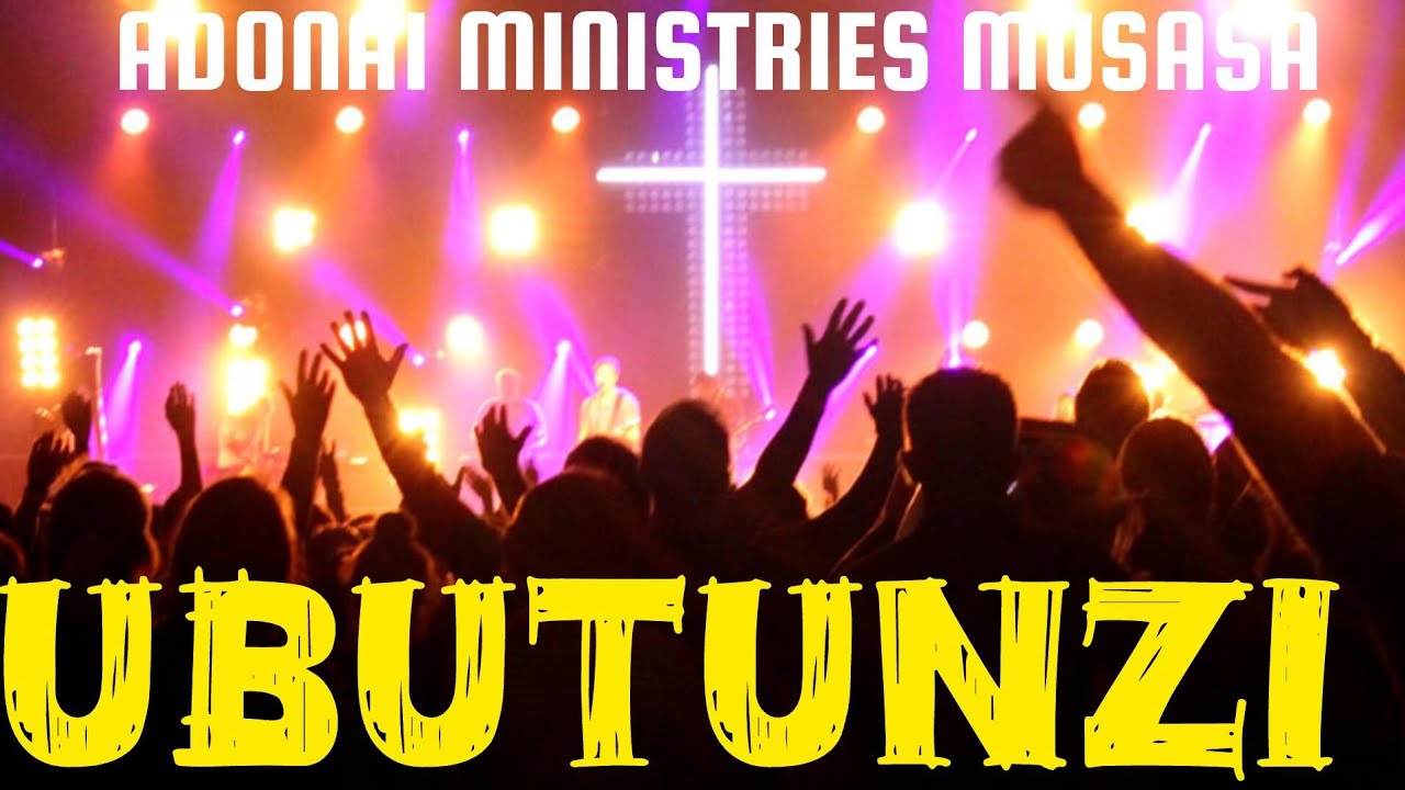 UBUTUNZI BY ADONAI MINISTRIES MUSASA ( OFFICIAL VIDEO LYRICS )