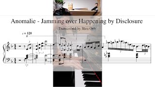 Anomalie - Jamming over Happening by @disclosure (Transcription)