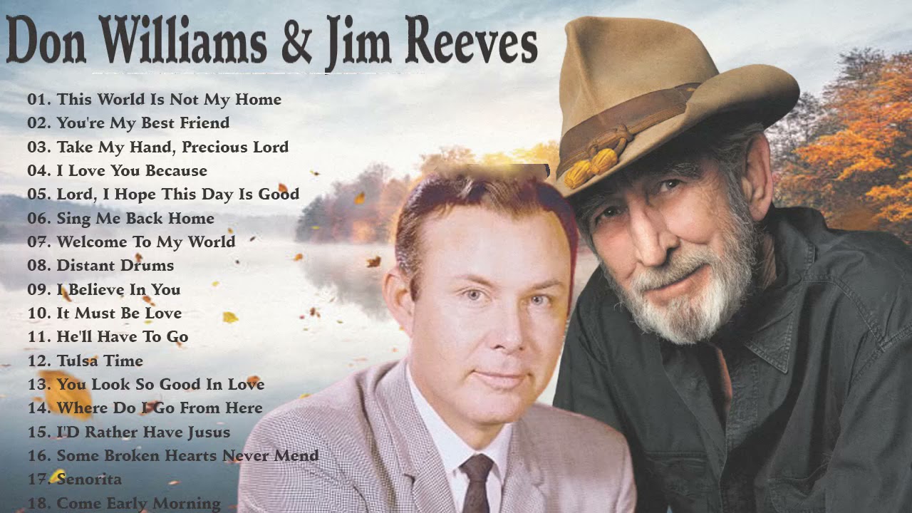 Don Williams, Jim Reeves - Greatest Hits Collection - 70s 80s 90s Best Old Country Songs Playlist