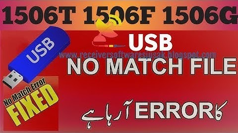 How To Fix 1506g 1506t 1506f No Match File Error in Receiver