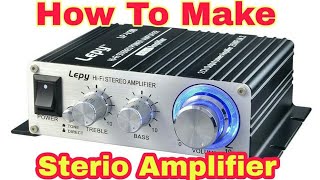 How to make a audio amplifier at home in bangla