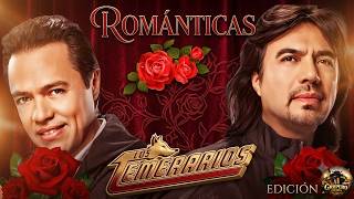 Lo Mejor de Los Temerarios: 15 Éxitos Inolvidables y Románticos