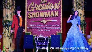 The Greatest Showman: Philippine School Doha JS Prom 2019 Video #2