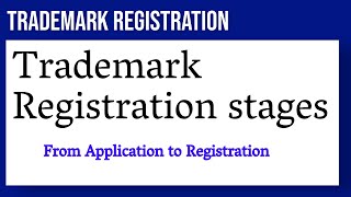 Trademark registration stage and Trademark registration process
