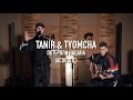 Tanir  tyomcha    acoustic live