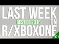 Last Week on r/XboxOne Ep 71: Top Posts of 2016!