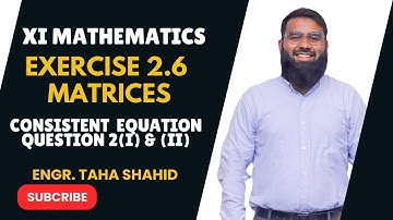 XI EXERCISE 2.6 QUESTION 2 (I & II) | CONSISTENT NON-HOMOGENEOUS EQUATIONS