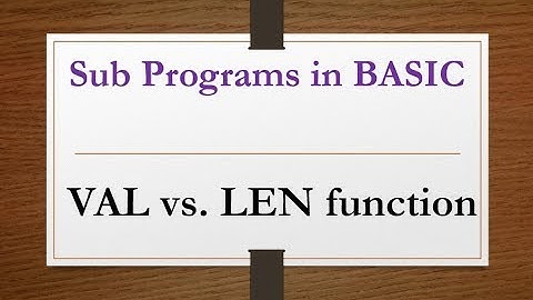 LEN vs VAL function in GW BASIC | LEN function in GW BASIC | How to use VAL function in GW BASIC