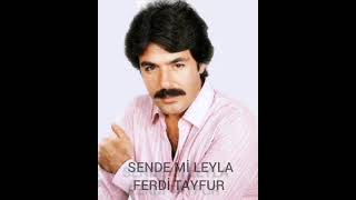 Ferdi Tayfur Sende mi Leyla Arabeskin babasi