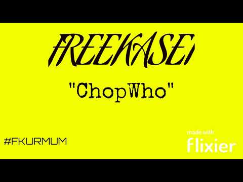 KASE1 - ChopWho