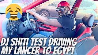 DJ SHITI Test Driving My Lancer / Hii Inafika CAIRO, EGYPT