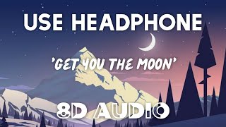 Kina - Get You The Moon (8D AUDIO) || Concert Experience || Echo Sound