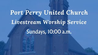 Worshipping Together ~ Port Perry United Church