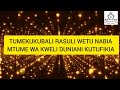 Qaswida Lyrics Tumekukubali RASULI Qaswida Lyrics Tumekukubali RASULI