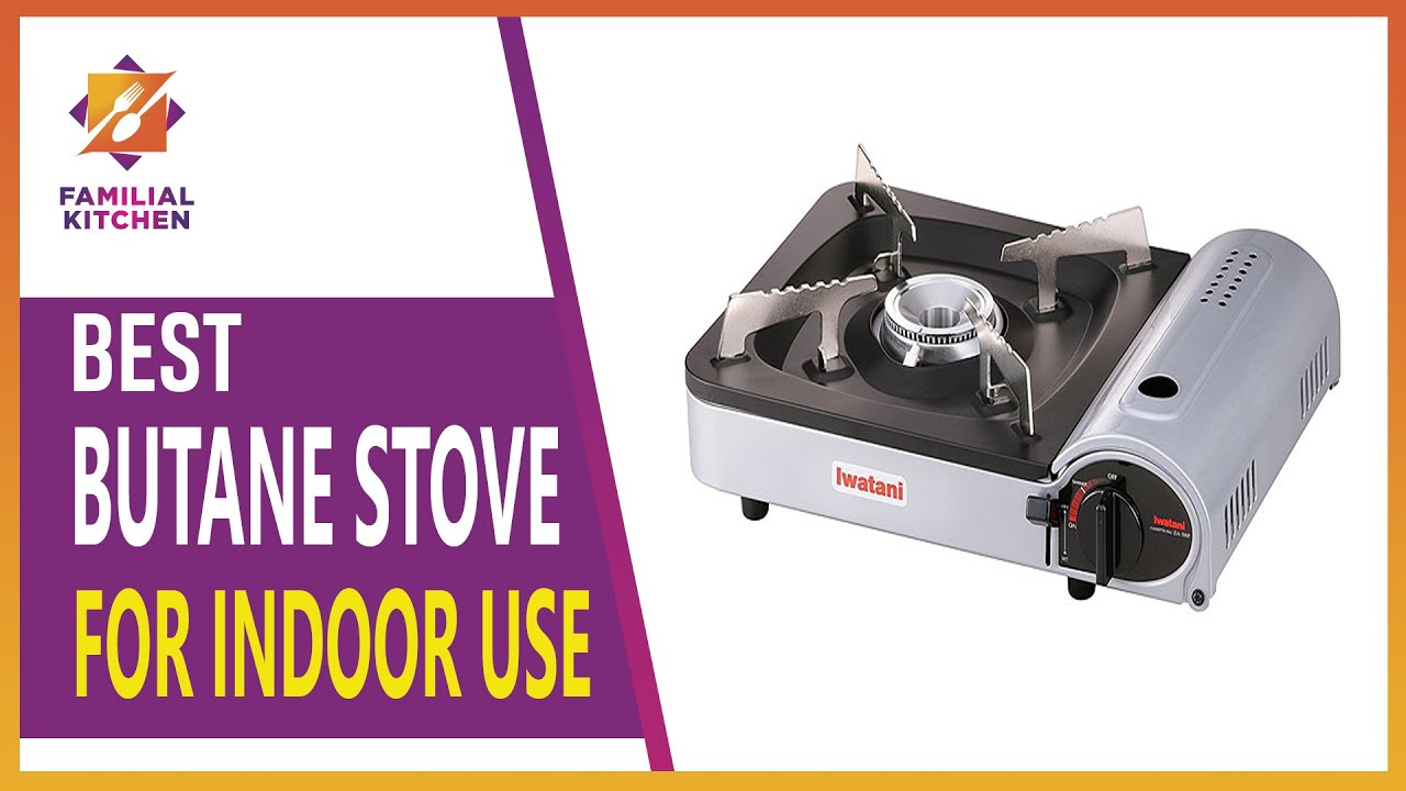 Cook Like a Pro : Top 5 Best Butane Stove for Indoor Use 