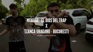MGK666 ❌ Tzanca Uraganu - El Dios Del Trap / Bucuresti (REMIX) Prod.ElGordo