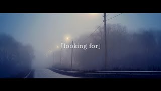 looking for