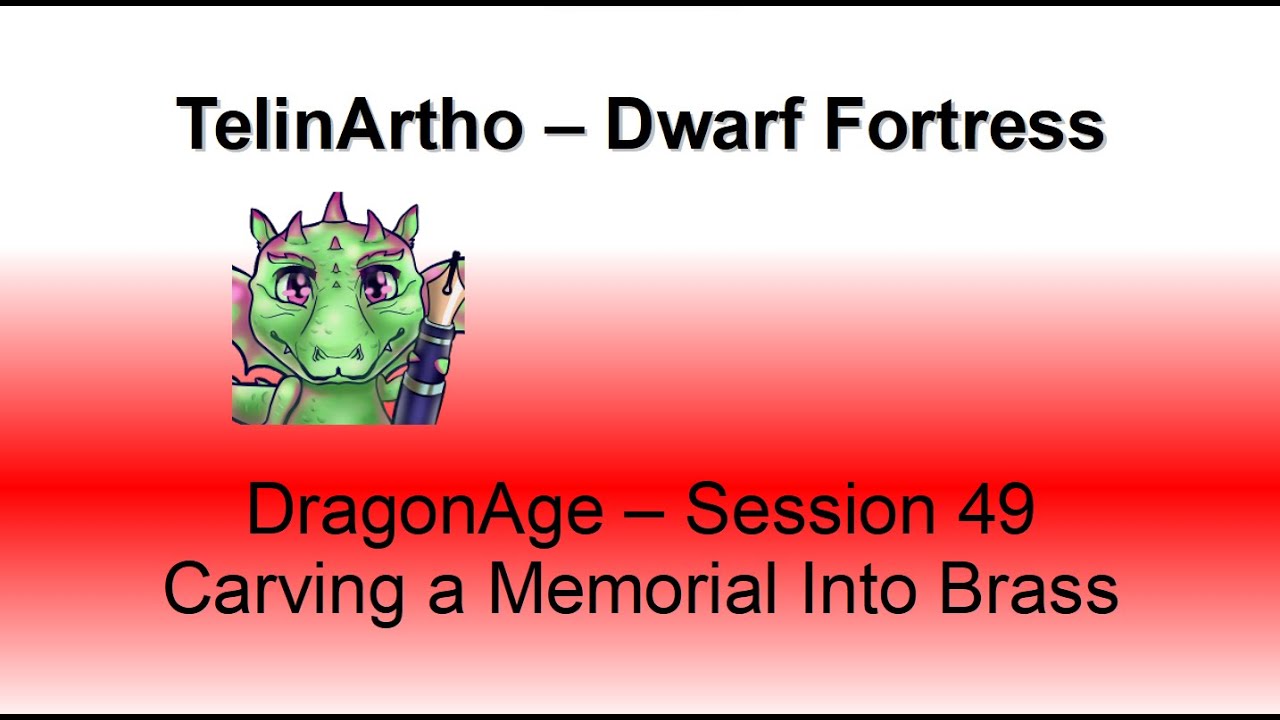 DragonAge - Session 49 - Carving a Memorial Into Brass - YouTube