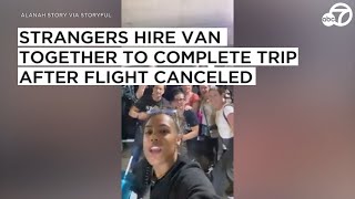 Stranded strangers go on road trip after flight canceled. Here's what happened
