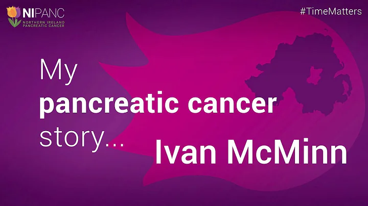 My pancreatic cancer story - Ivan McMinn