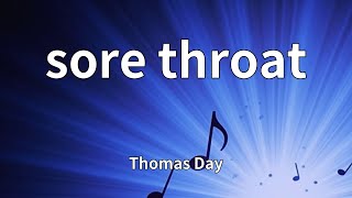 Thomas Day - sore throat (Lyrics)