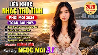 KẾT THÚC NÀO MÀ CHẲNG ĐAU | NGỌC MAI AI | ST.HOÀNG LÂM.| nếu thời gian có thể quay lại..?