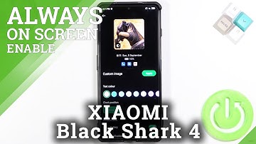 How to Change Always on Display Theme on XIAOMI Black Shark 4  - Customize AOD
