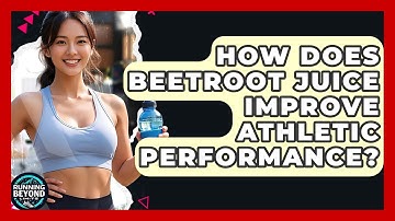 How Does Beetroot Juice Improve Athletic Performance? - Running Beyond Limits