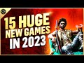 15 More HUGE New Games Coming In 2023